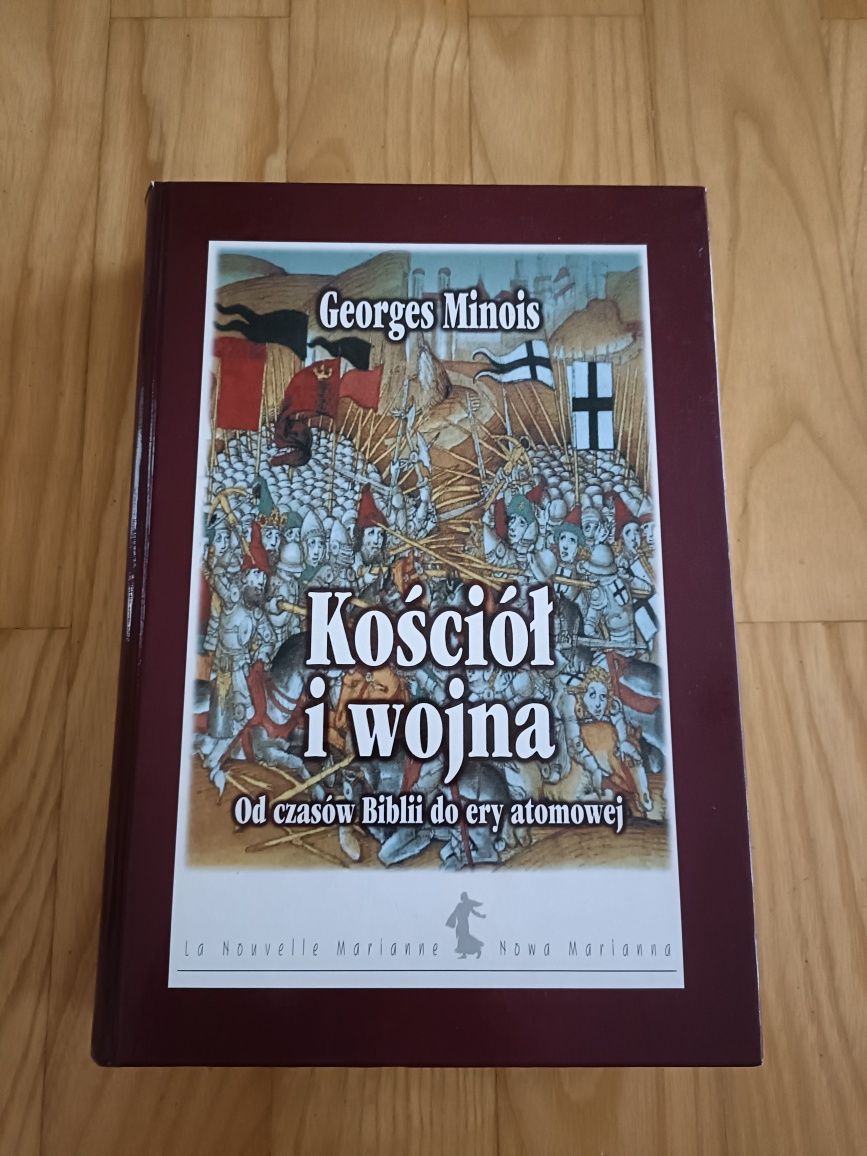 Kościół i wojna od czasów Biblii do ery atomowej Georges Minois