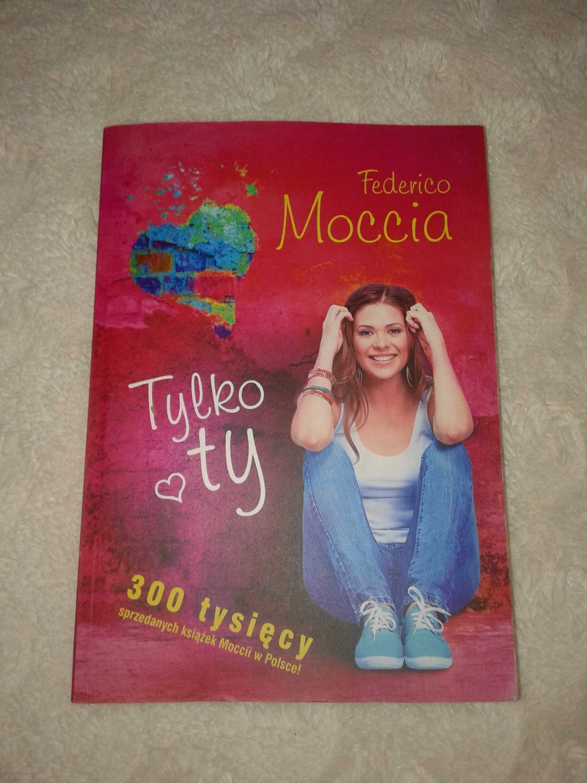 Tylko ty - Federico Moccia/ Nowa