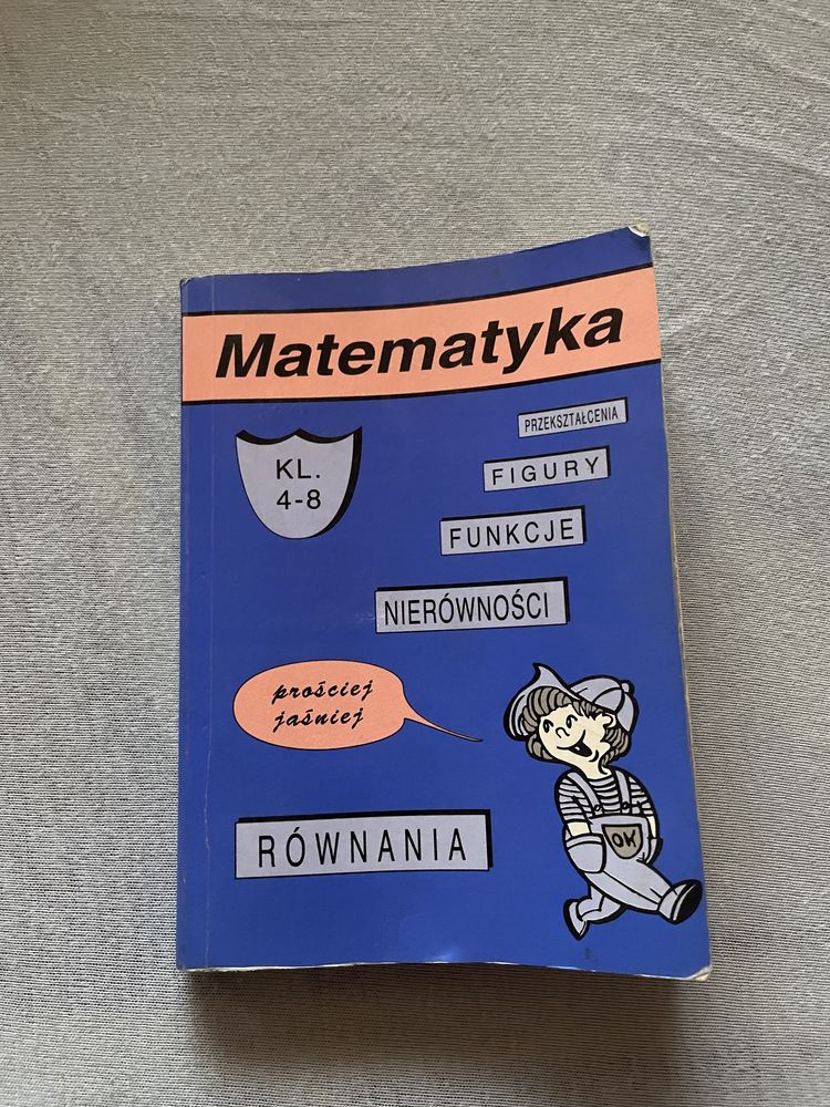 Matematyka Kl. IV - VIII (prościej, jaśniej)