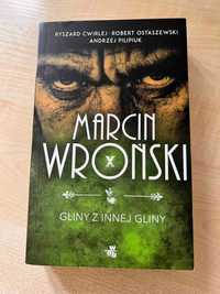 Gliny z innej gliny - Marcin Wroński