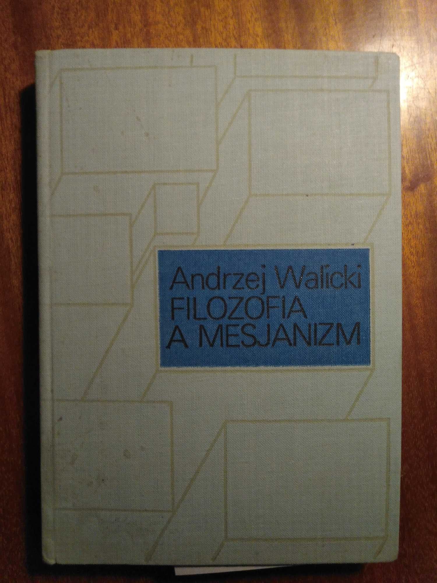 Filozofia a mesjanizm - Walicki