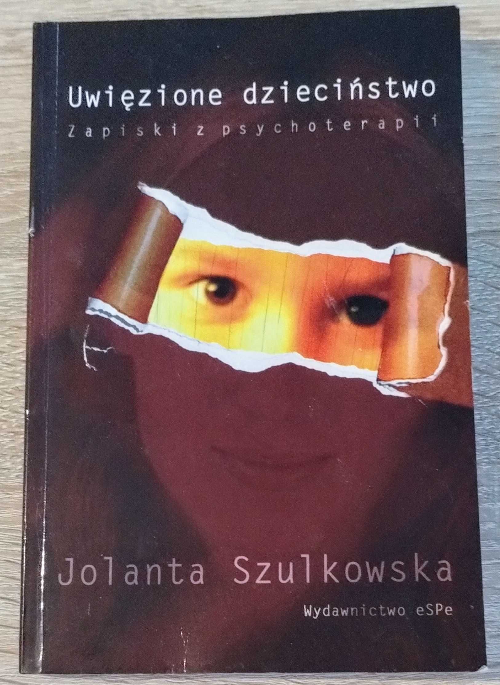 Szulkowska J. Uwięzione dzieciństwo. Zapiski z psychoterapii unikat