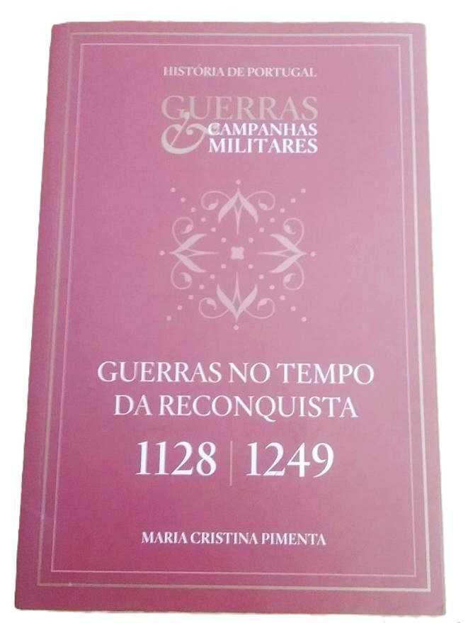 Guerras no Tempo da Reconquista, 1128/1249, de Maria Cristina Pimenta