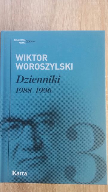 Dzienniki 1988, 1996. Wiktor Woroszylski