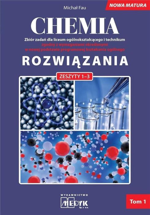 Chemia Zbiór zadań LO Rozwiązania do zeszytów 1-3 Michał Fau Rok