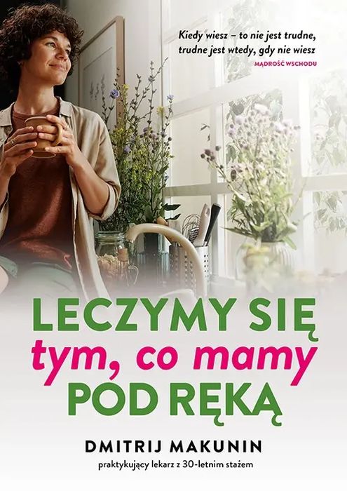 Leczymy się tym, co mamy pod ręką. Oficyna Wydawnicza ABA Sp. z o.o.