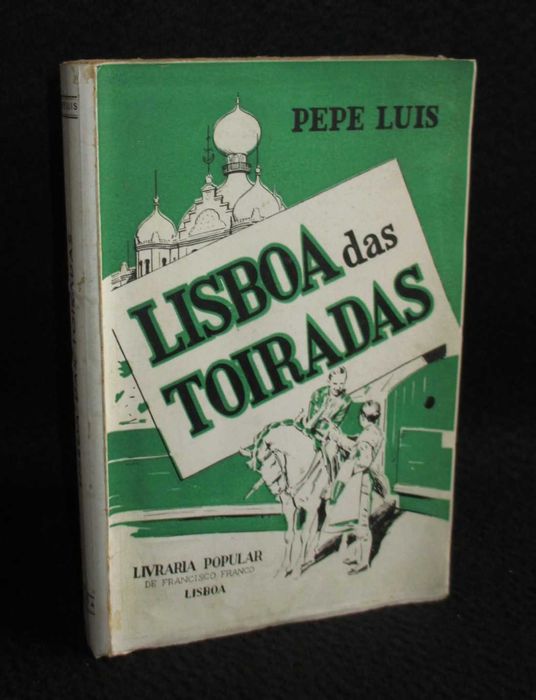 Livro Lisboa das Toiradas Pepe Luís 1947
