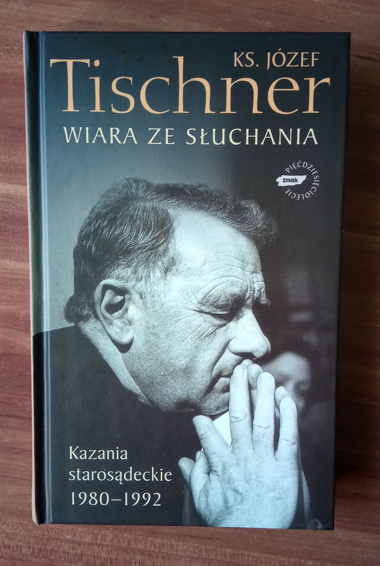 Ks. Józef Tischner "Wiara ze słuchania"