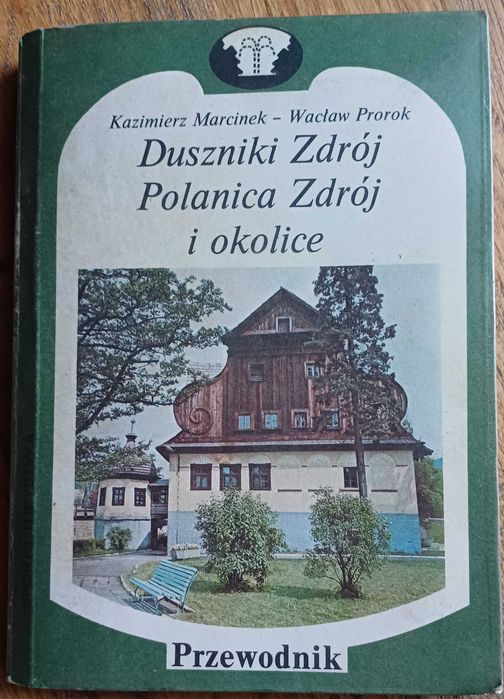 Duszniki Zdrój, Polanica Zdrój i okolice-K. Marcinek, W. Prorok