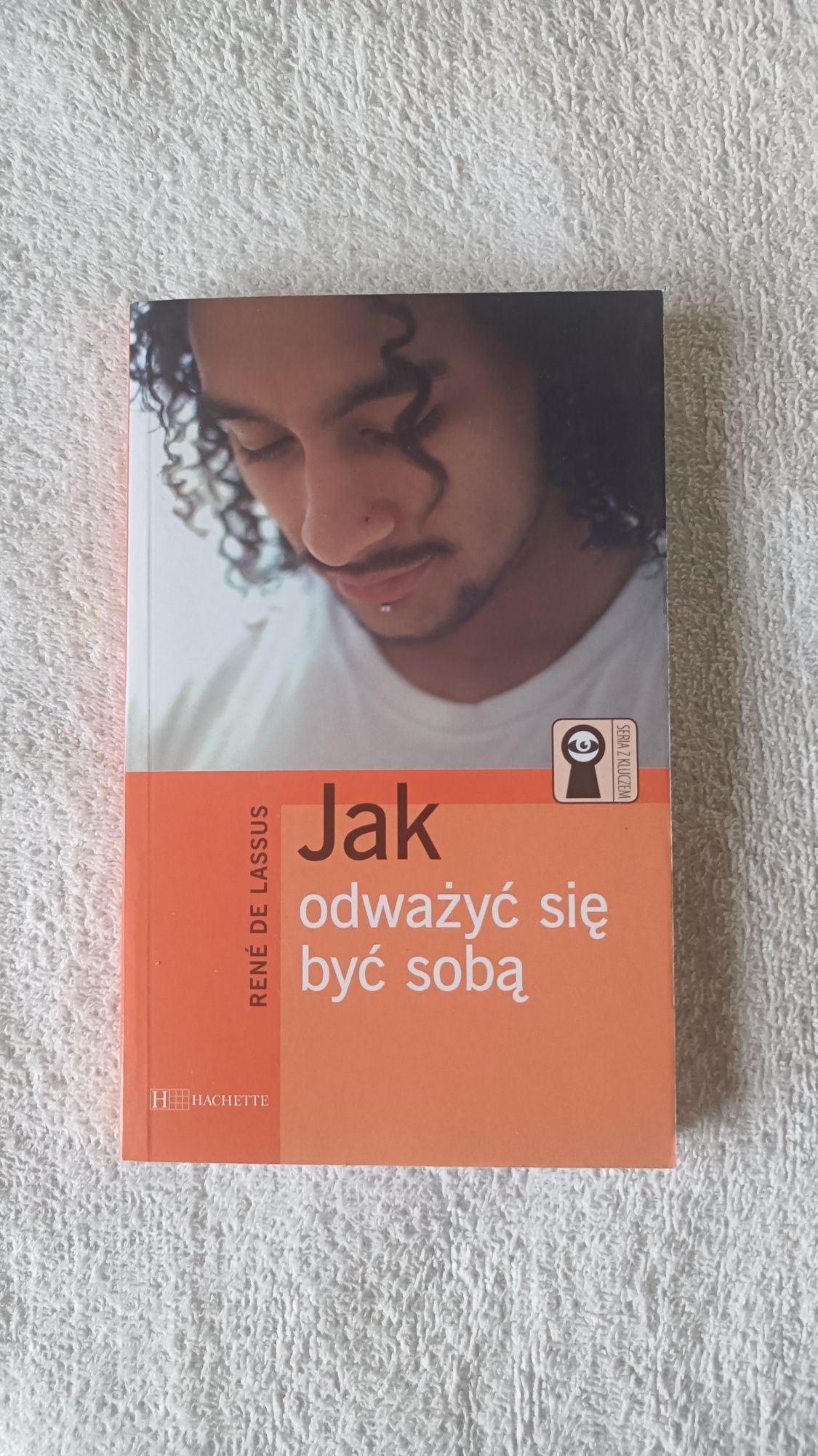 Jak odważyć się być sobą René de Lassus