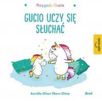 Przygody Gucia. Gucio uczy się słuchać - Aurelie Chien Chow Chine, Bo