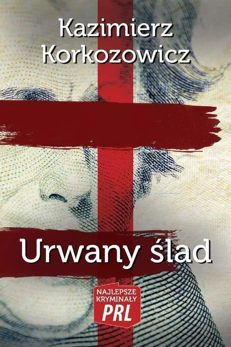 Najlepsze kryminały PRL. Urwany ślad. Wydawnictwo CM