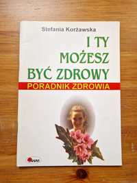 Stefania Korżawska I ty możesz być zdrowy