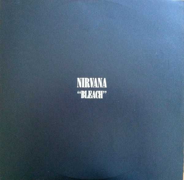 Nirvana	- - - - -	Bleach	- - - - -	LP