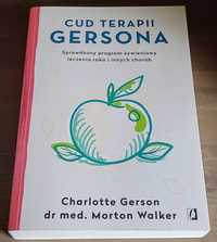 Cud terapii Gersona Charlotte Gerson,Morton Walker