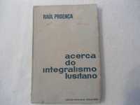 Acerca do Integralismo Lusitano por Raul Proença (1964)