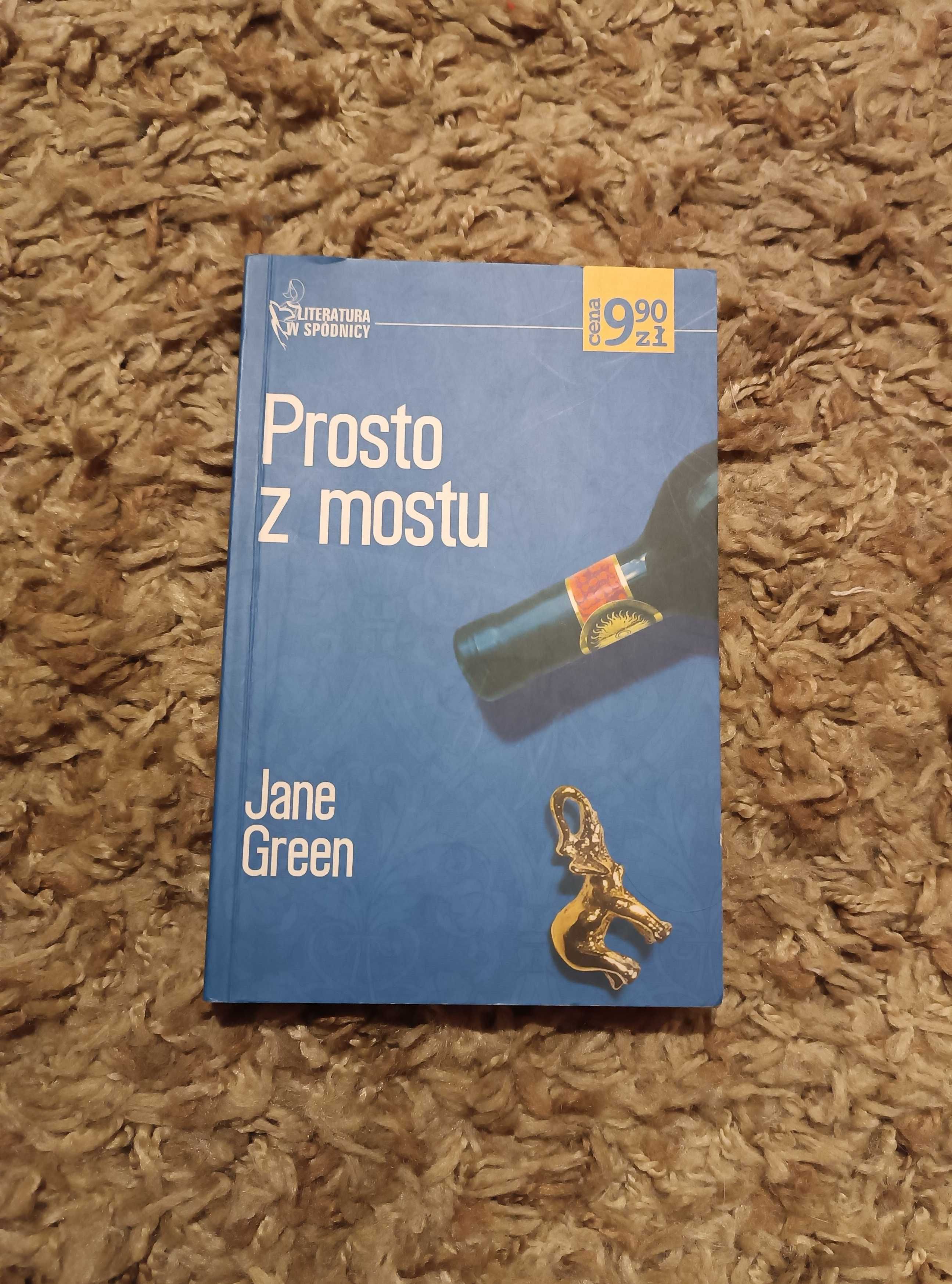 Prosto z mostu - Jane Green cykl : Literatura w spódnicy
