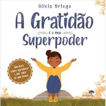 A Gratidão é o Meu Superpoder, Alicia Ortego