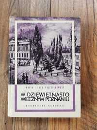 Książka "W dziewiętnastowiecznym Poznaniu" Maria i Lech Trzeciakowscy