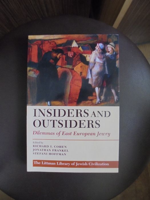 Insiders and Outsiders. Dilemmas of East European Jewry