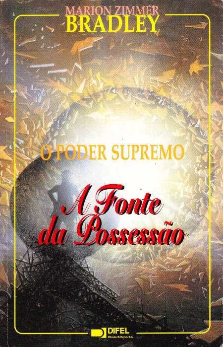 O poder supremo – A fonte da possessão-Marion Zimmer Bradley