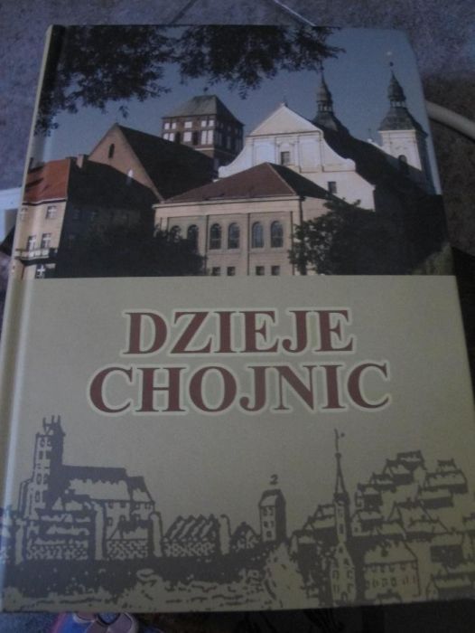 Dzieje Chojnic Chojnice