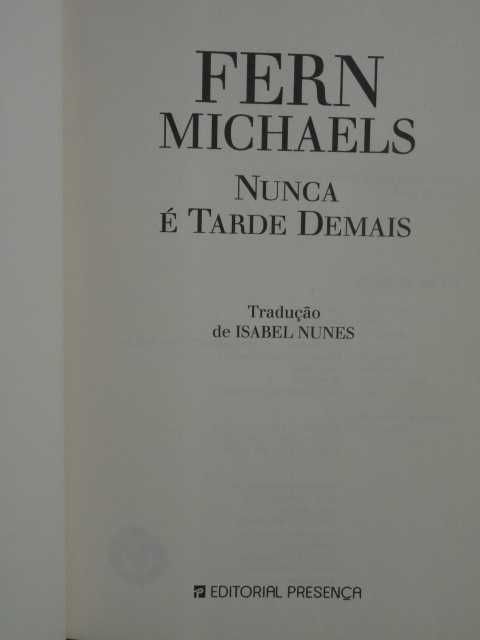 Nunca é Tarde Demais de Fern Michaels - 1ª Edição