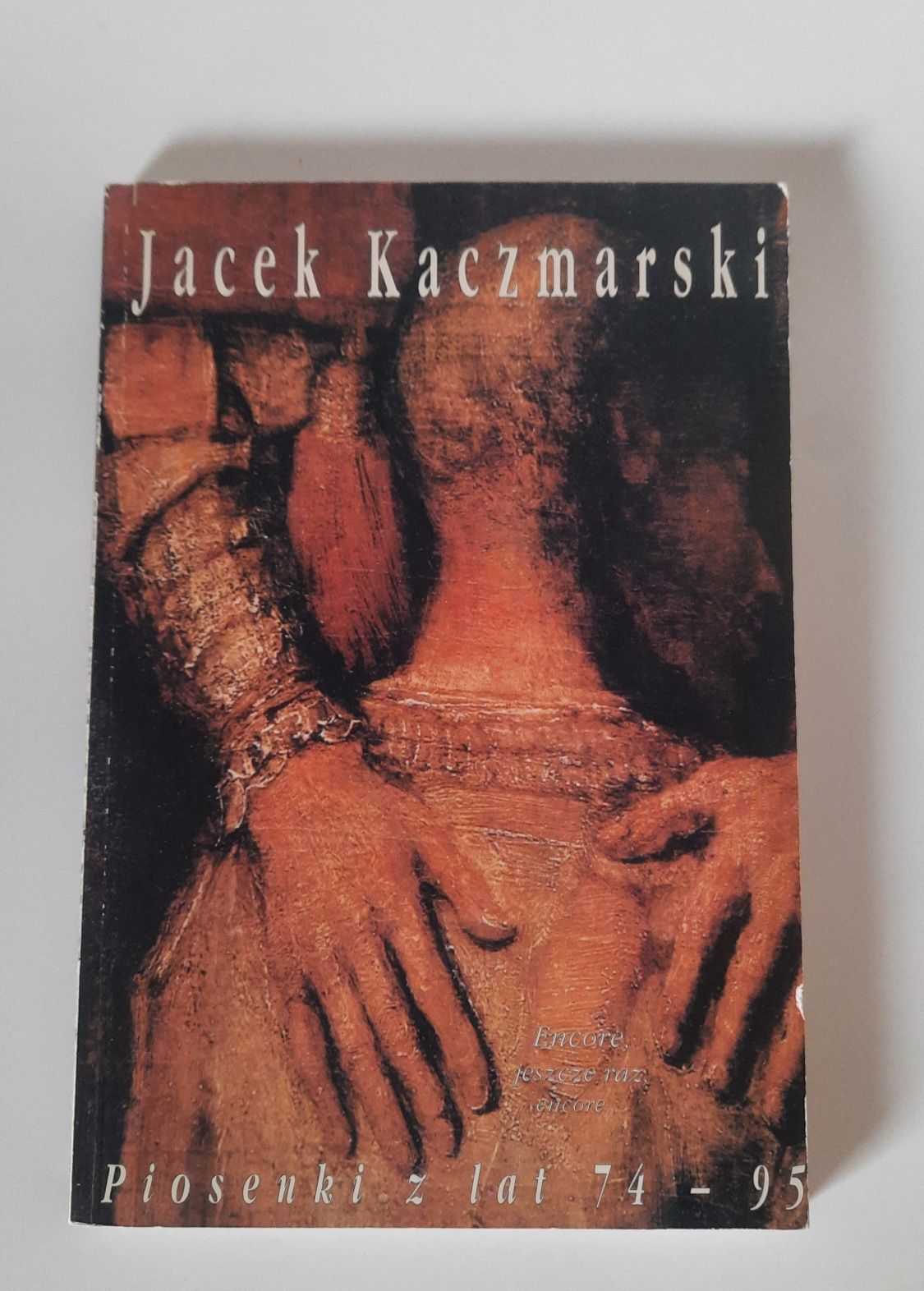 Jacek Kaczmarski Encore, jeszcze raz, encore