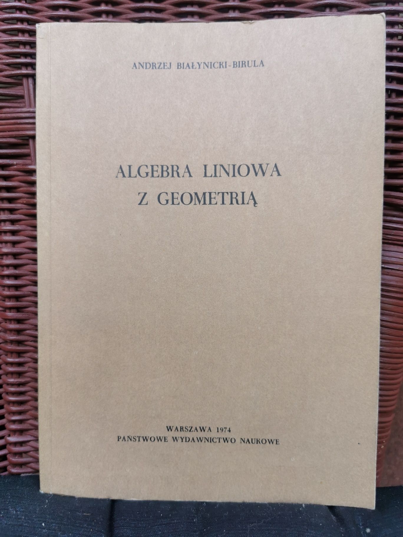 Algebra liniowa z geometrią
Andrzej Białynicki-Birula