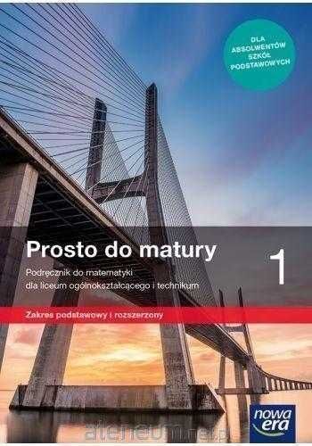 NOWA^ Prosto do matury 1 Podręcznik Podstawowy i Rozszerzony Nowa Era
