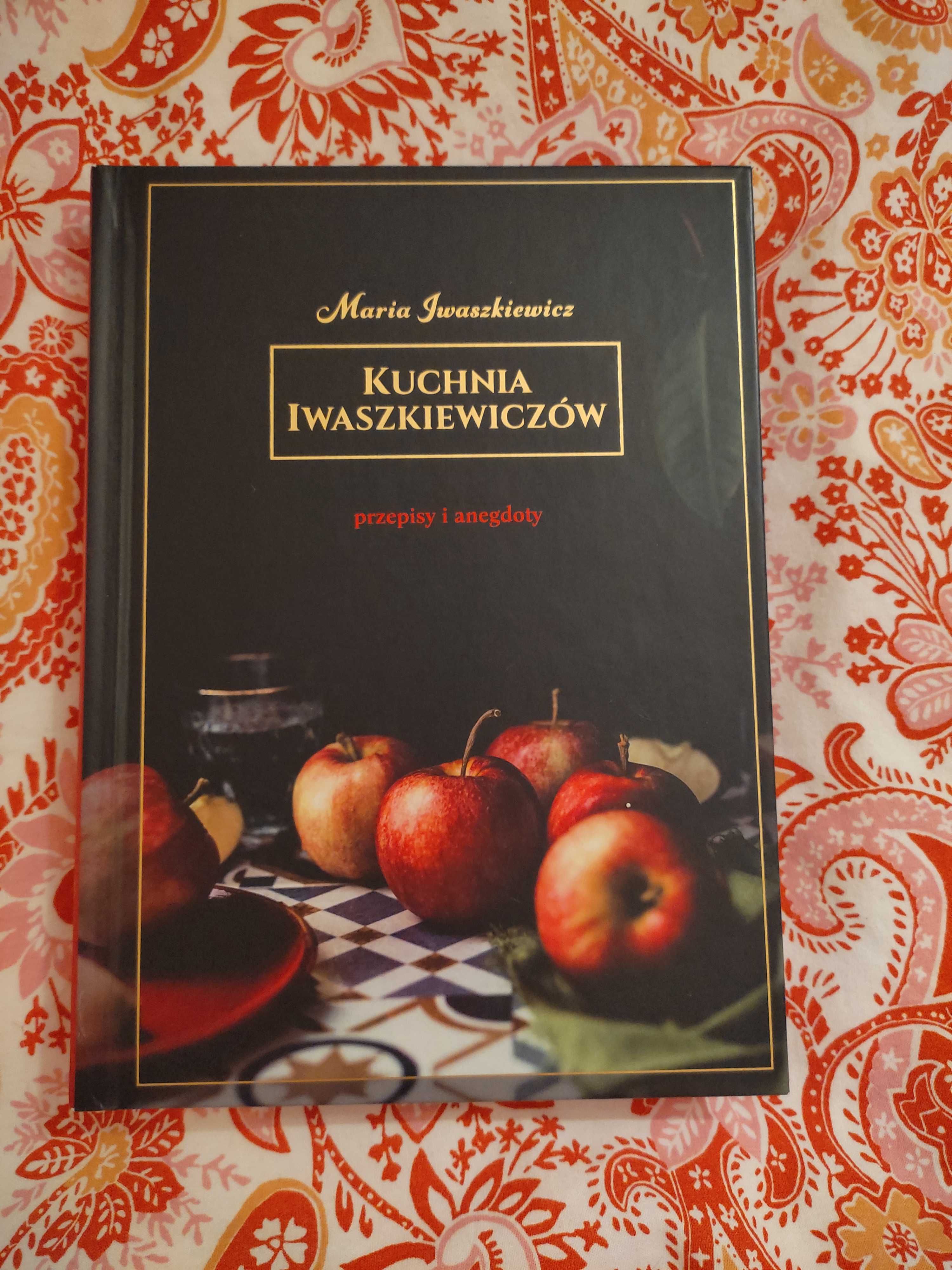 Kuchnia Iwaszkiewiczów przepisy i anegdoty