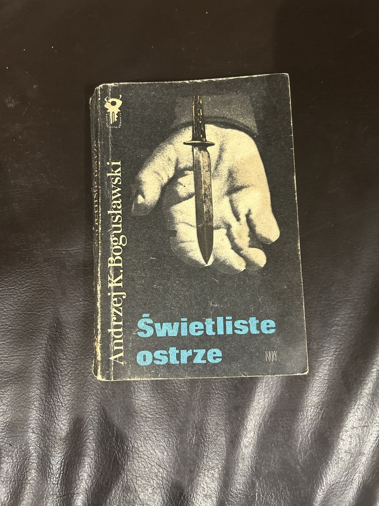 Świetliste ostrze - Andrzej K. Bogusławski