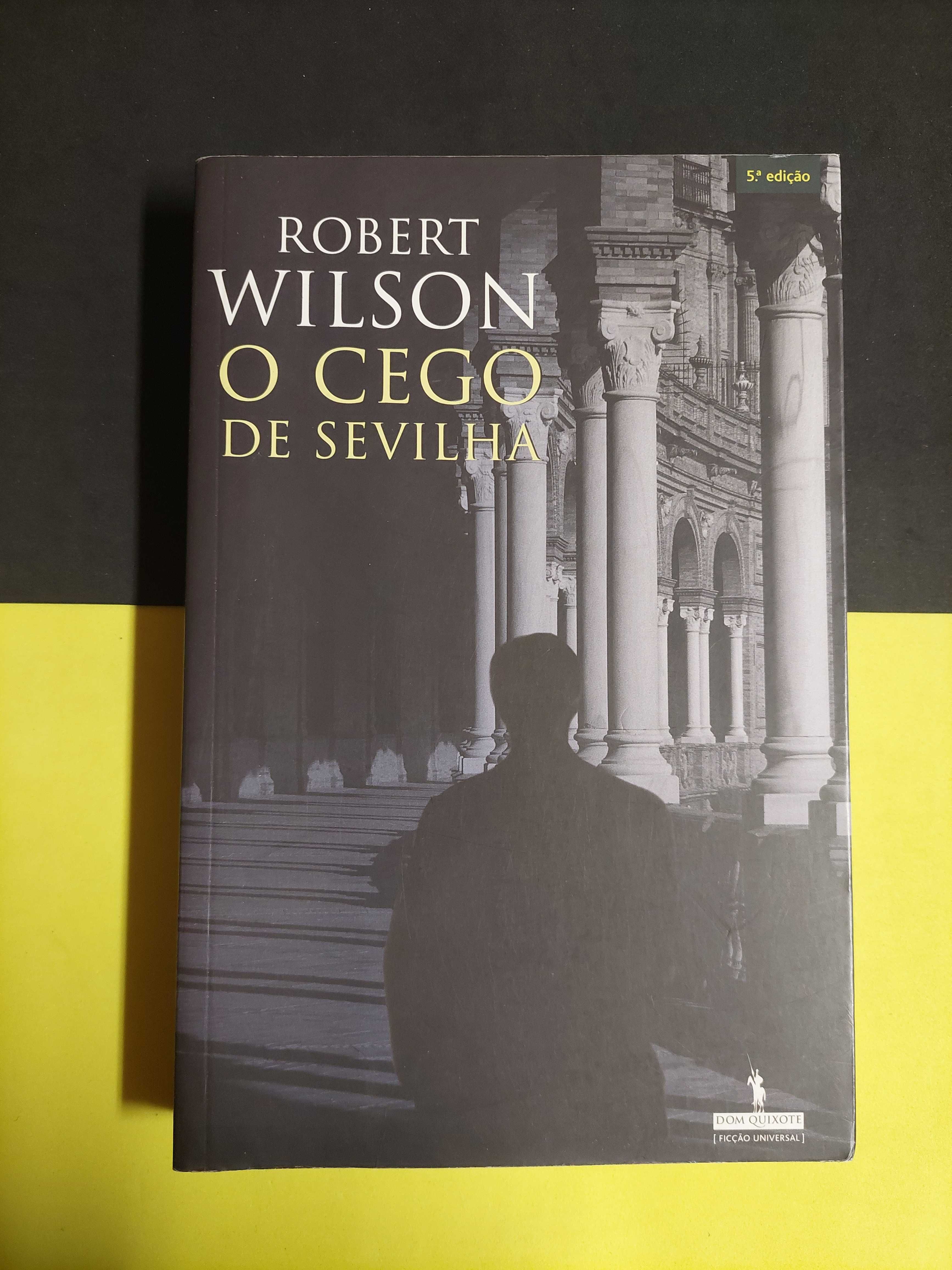Robert Wilson - O cego de Sevilha, 5ª edição