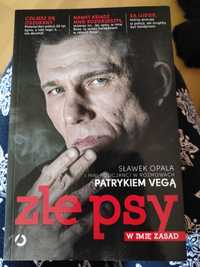 Patryk Vega Złe psy w imię zasad