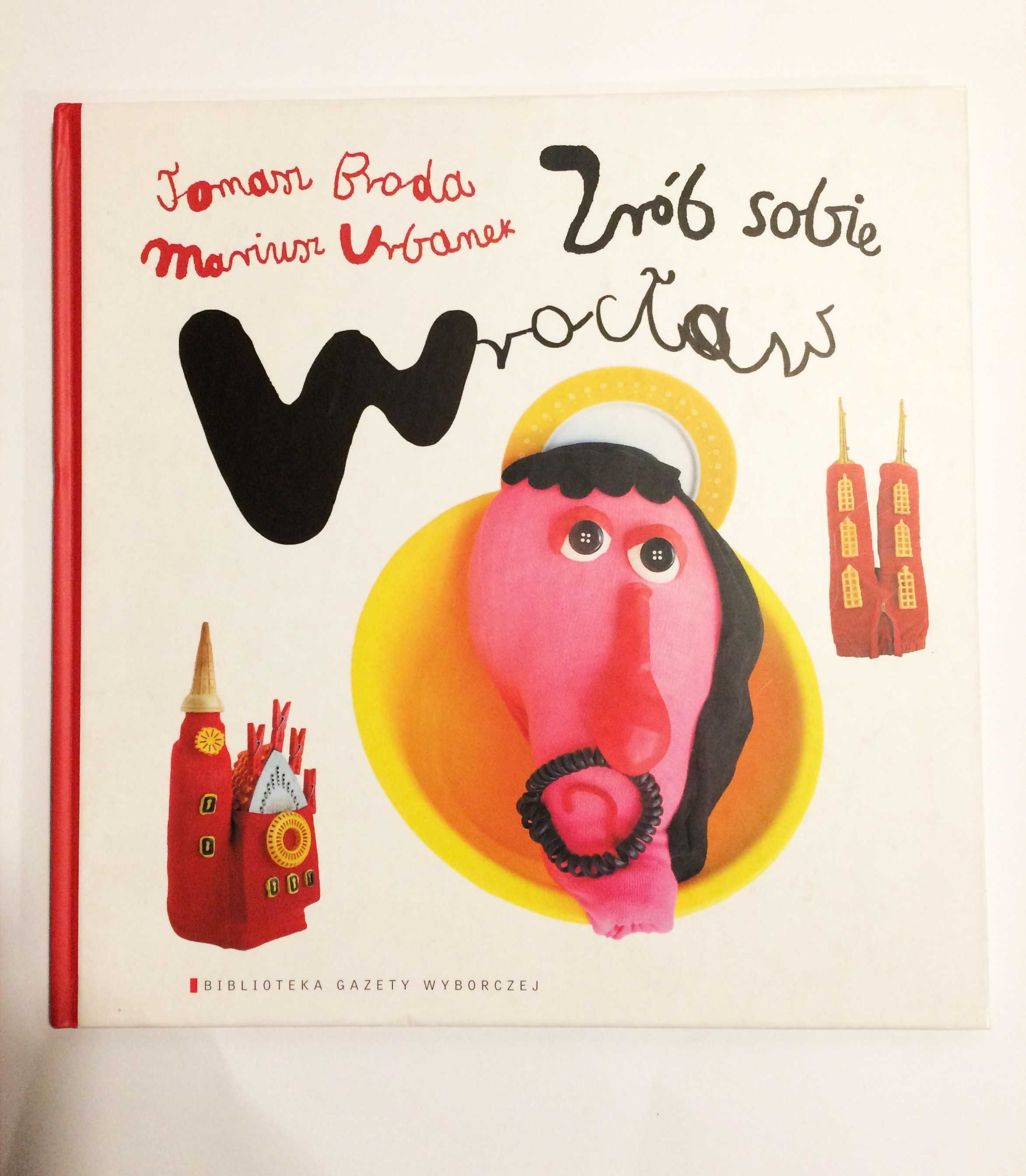 Tomasz Broda, Mariusz Urbanek Zrób sobie Wrocław stan bdb
