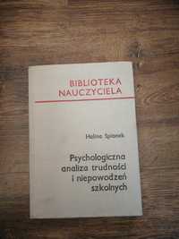 Psychologiczna analiza trudności i niepowodzeń szkolnych H. Spionek