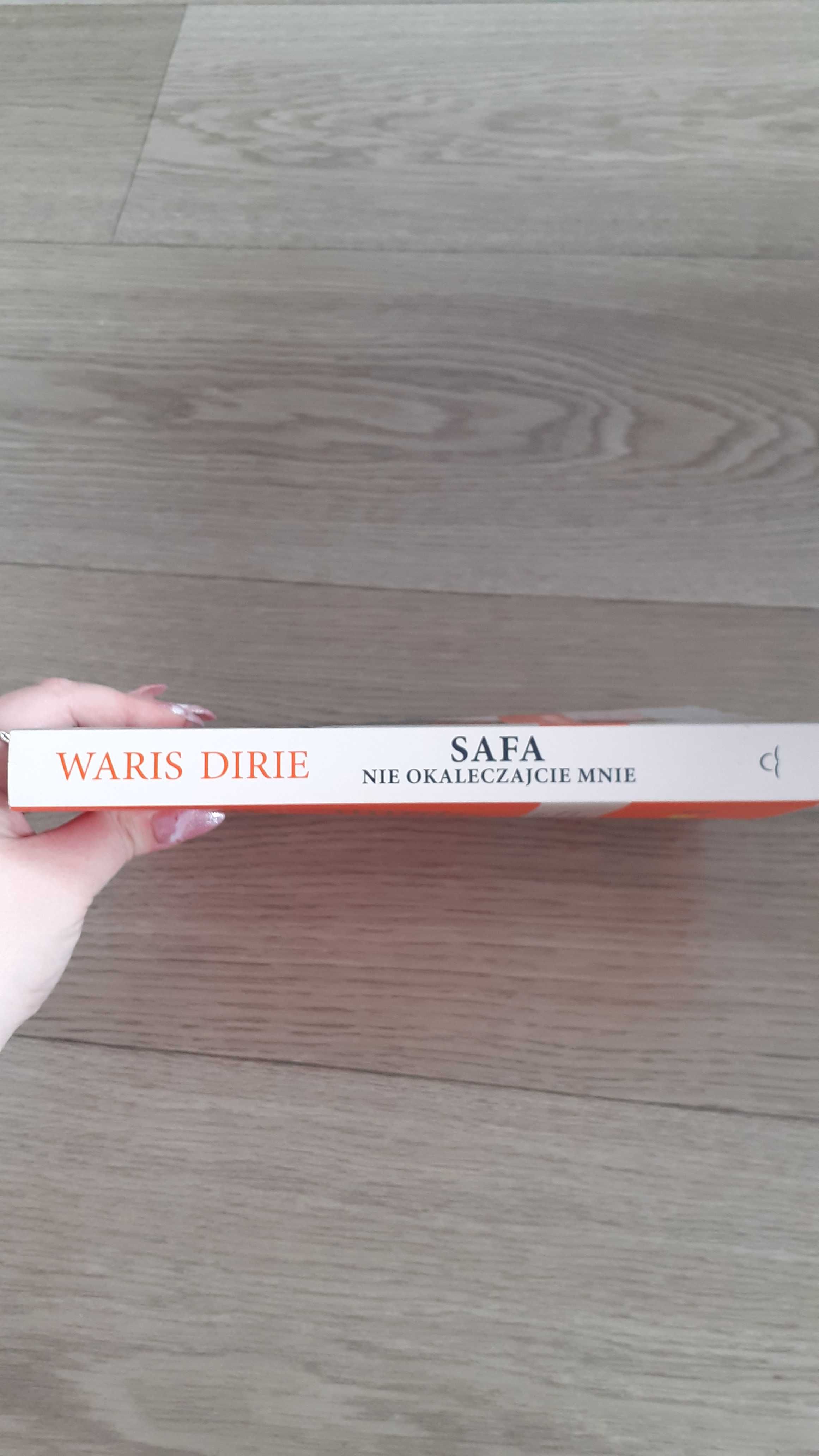Waris Dirie "Safa. Nie okaleczajcie mnie"