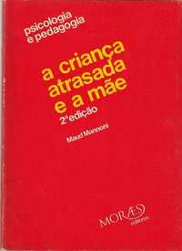 A criança atrasada e a mãe-Maud Mannoni-Moraes