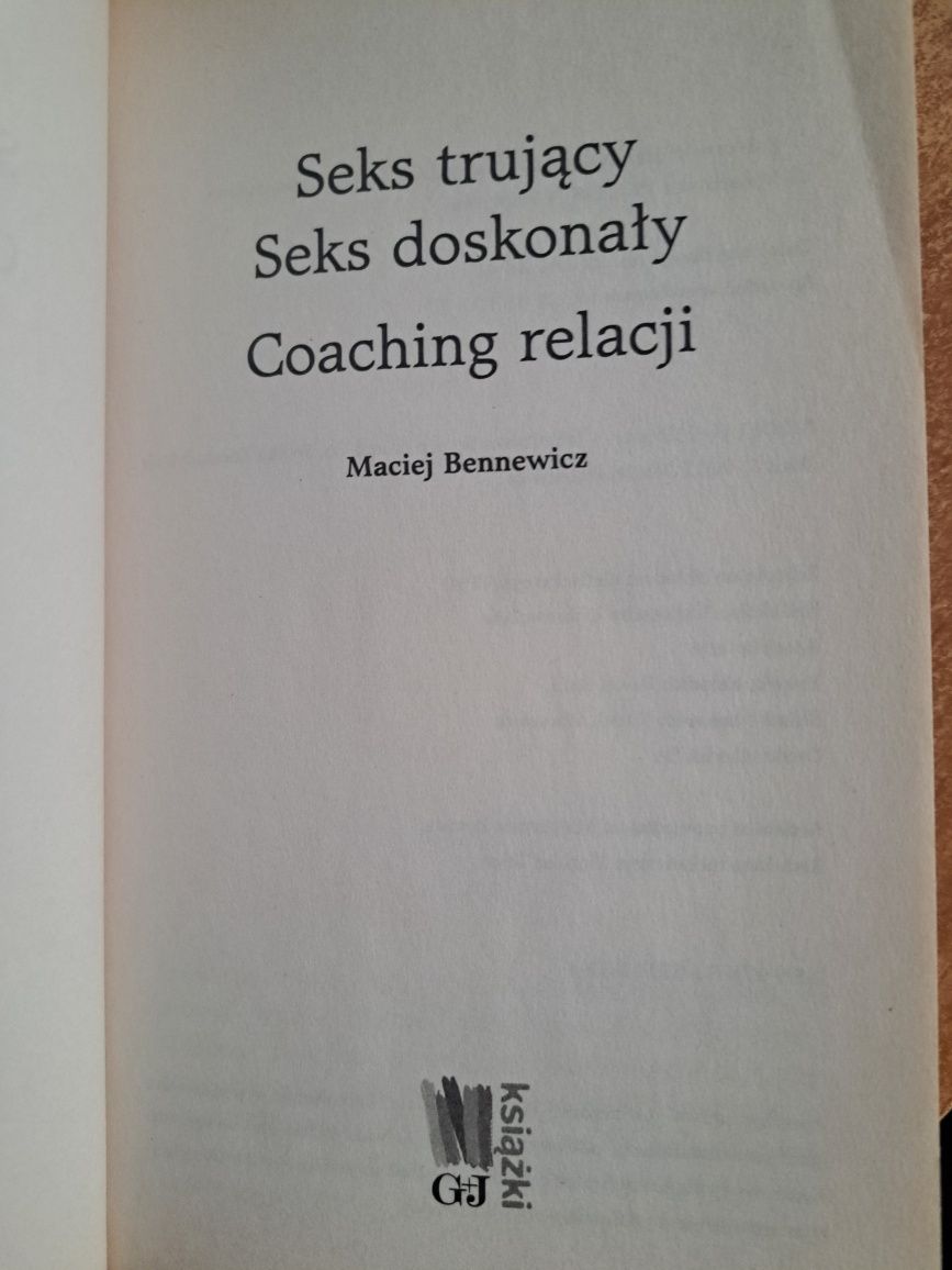 Sex trujący sex doskonały. Coaching relacji. Maciej Bennewicz.