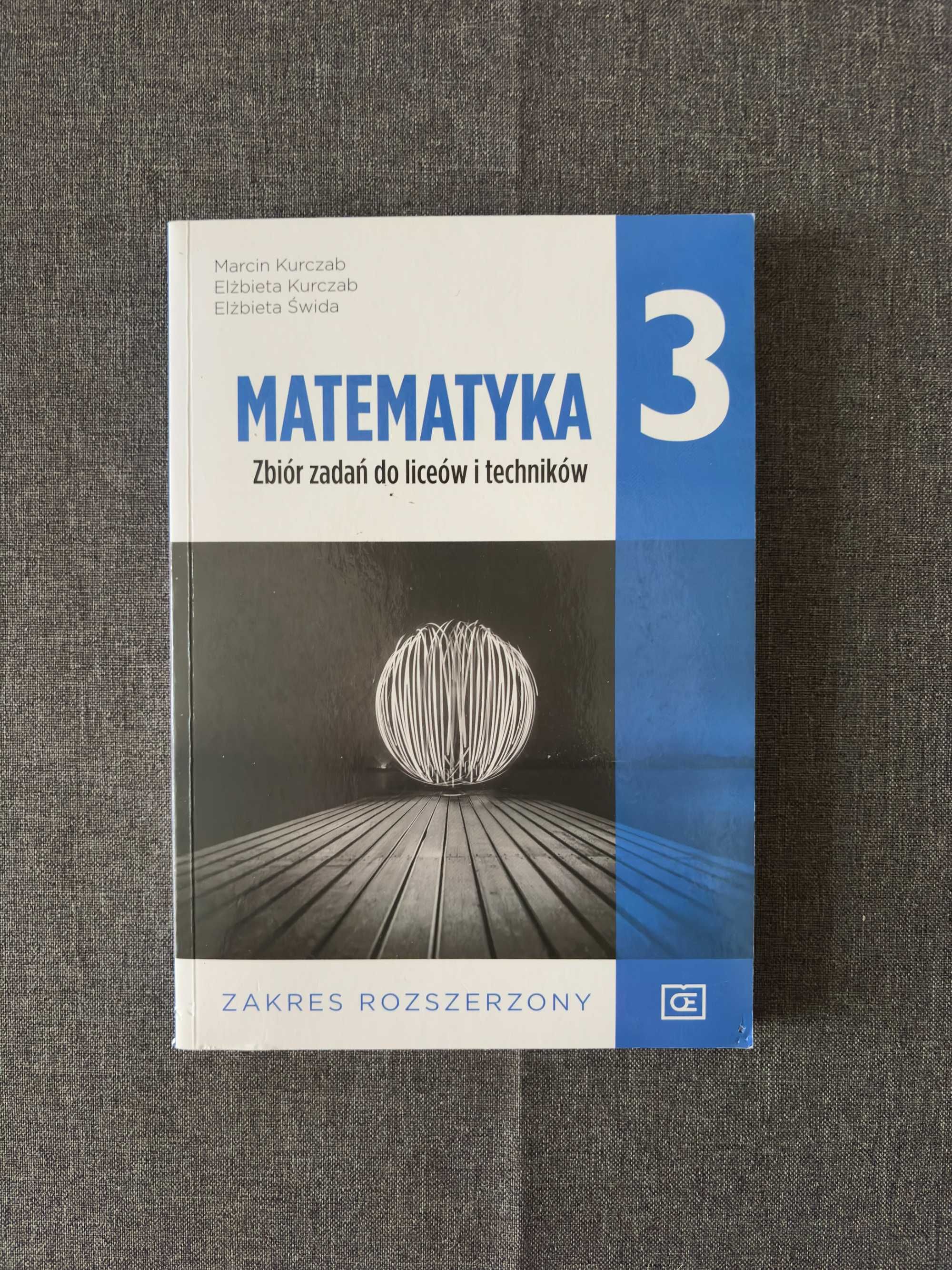 Matematyka 3 - Zakres Rozszerzony - Zbiór zadań do liceów i techników