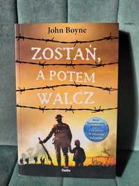 Książka John Boyne Zostań, a potem walcz