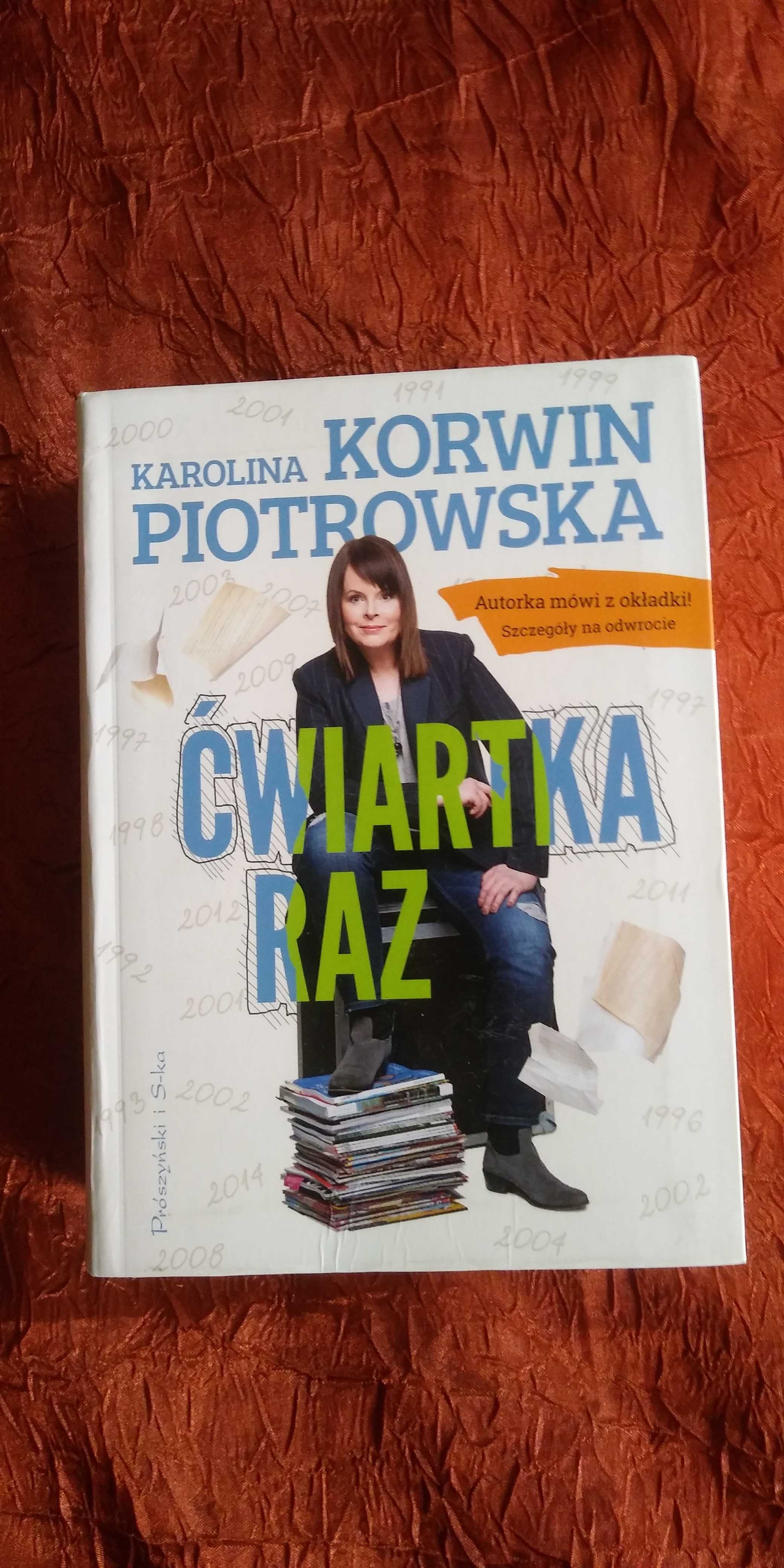 Karolina Korwin-Piotrowska ćwiartka raz