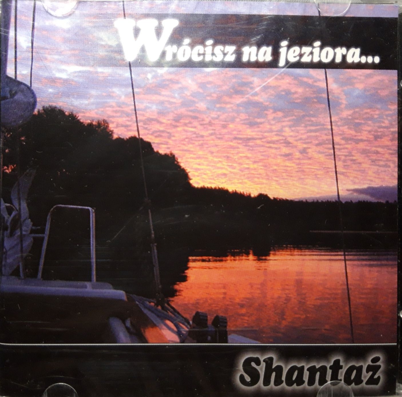 Shantaż - Wrócisz Na Jeziora... (CD, 2007, FOLIA)