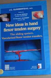 New ideas in hand flexor tendon surgery