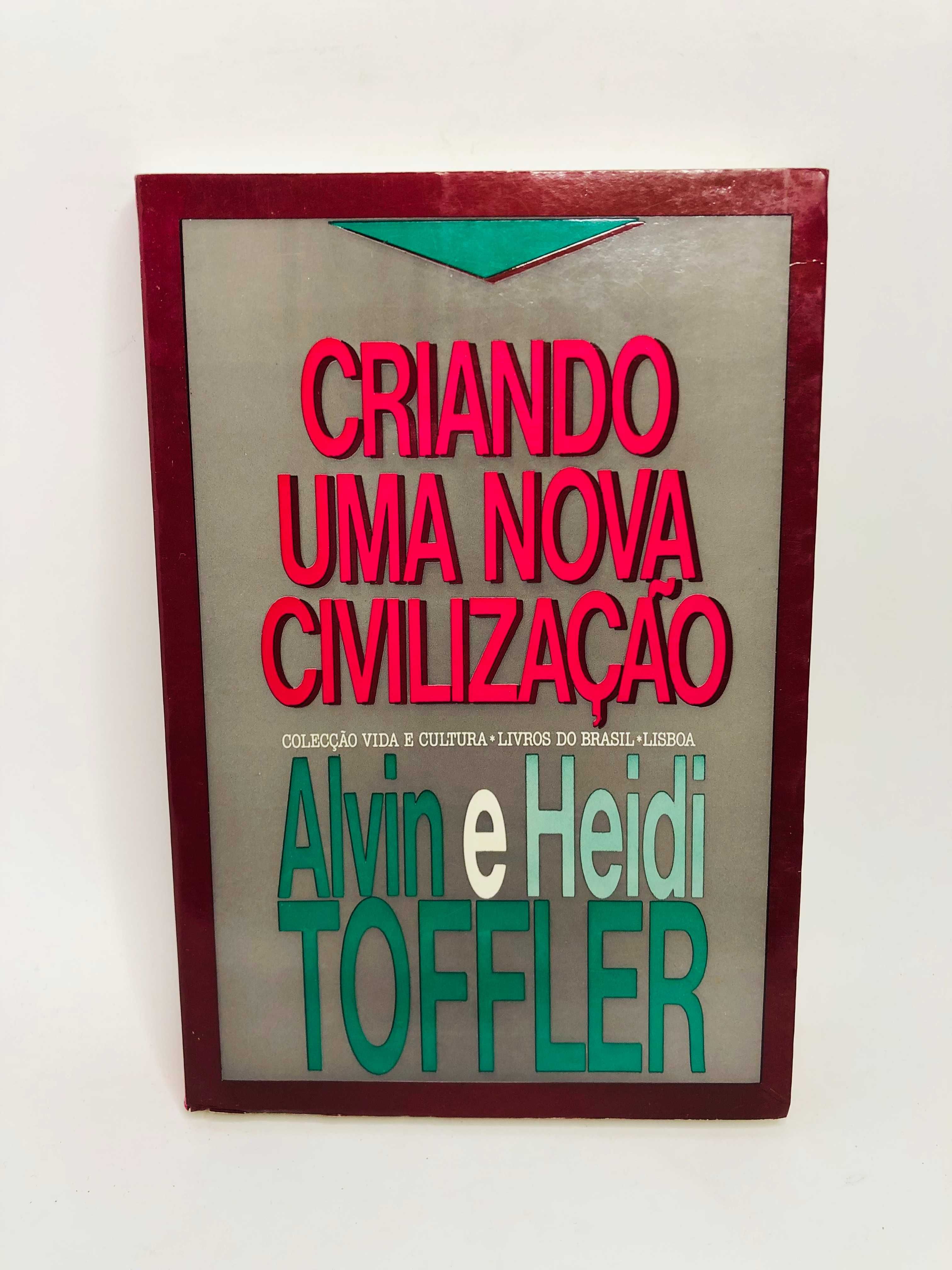 Criando uma Nova Civilização - Alvin e Heidi Toffler