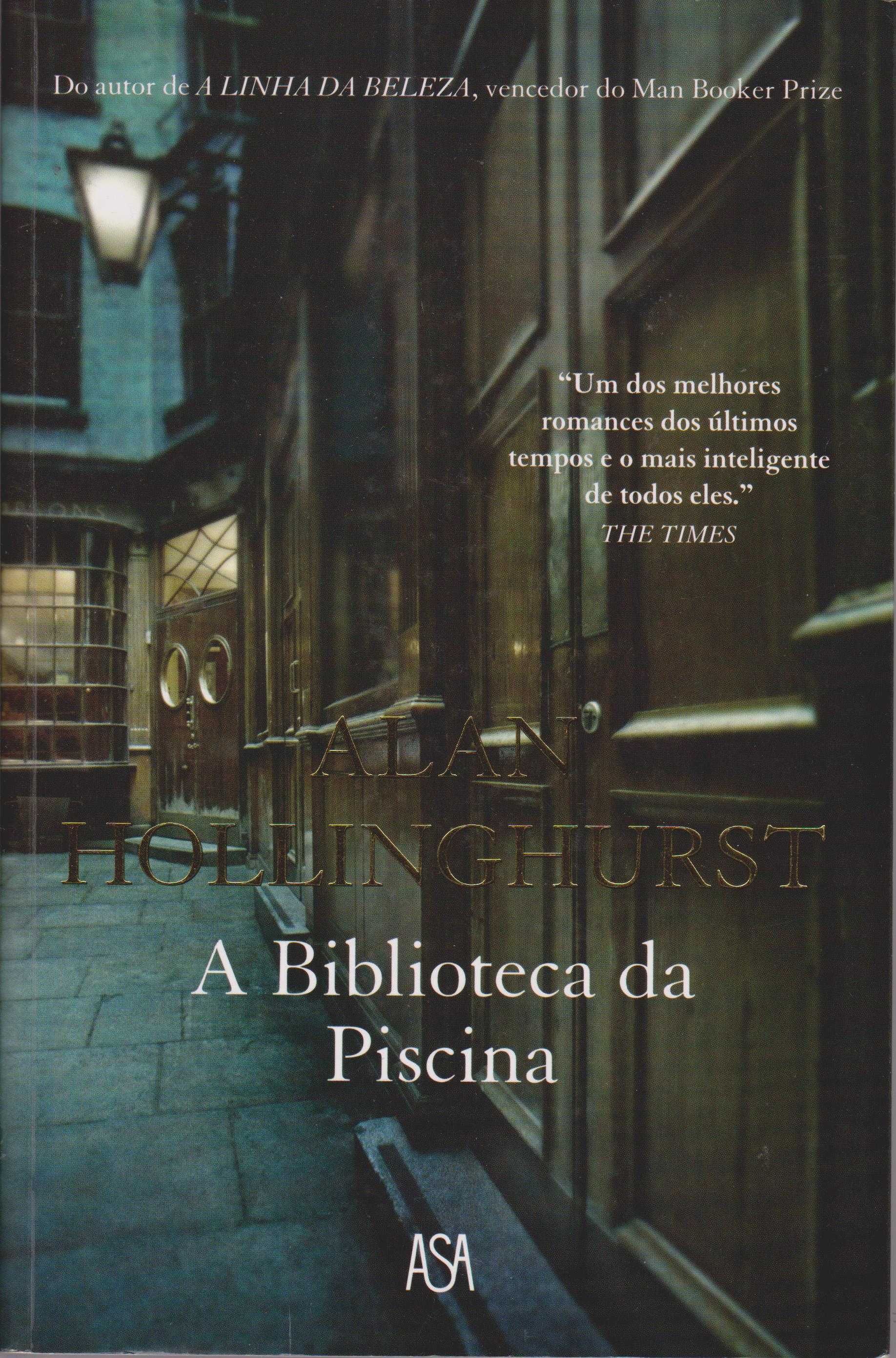 A Biblioteca da Piscina - Alan Hollinghurst