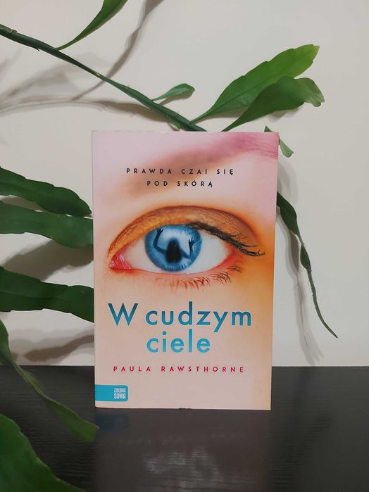 Paula Rawsthorne " W cudzym ciele " - Powieść młodzieżowa Nieczytana
