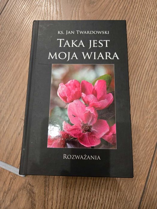 Książka Taka jest moja wiar ks. Jan Twardowski