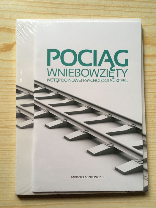 Pociąg wniebowzięty - psychologia sukcesu Fabian Błaszkiewicz