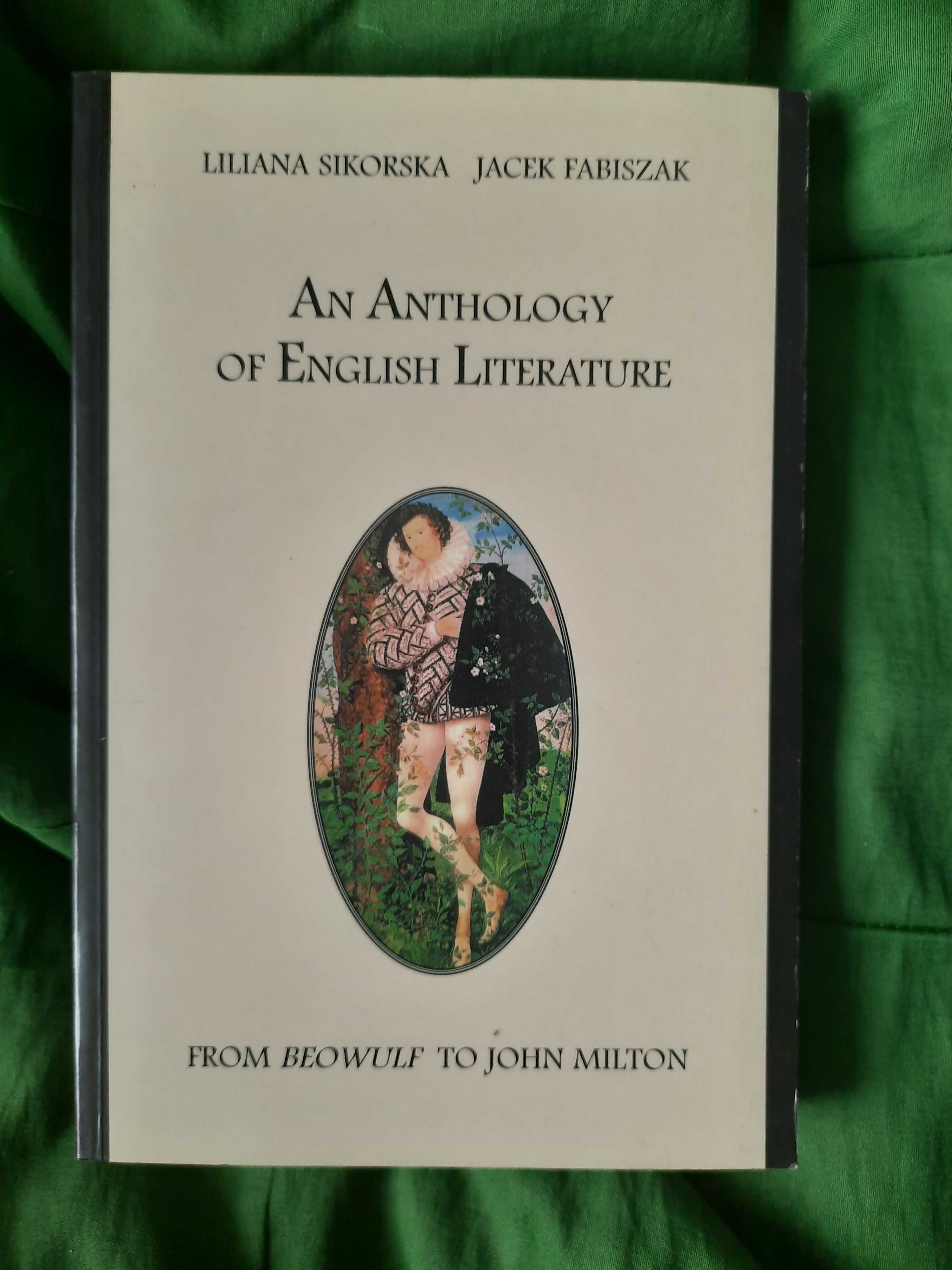 An anthology of English Literature From Beowulf to John Milton